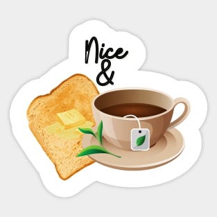 Nice and Toast Tea Sticker